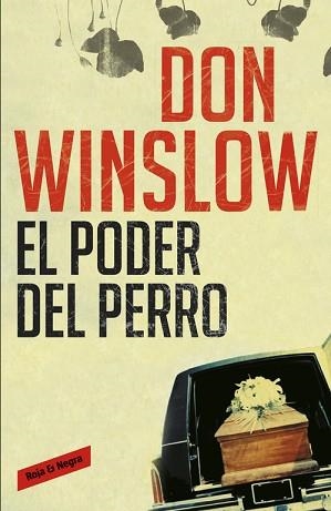 PODER DEL PERRO, EL (NOVA EDICIO) - ROJA Y NEGRA | 9788439723523 | WINSLOW, DON | Llibreria Aqualata | Comprar llibres en català i castellà online | Comprar llibres Igualada