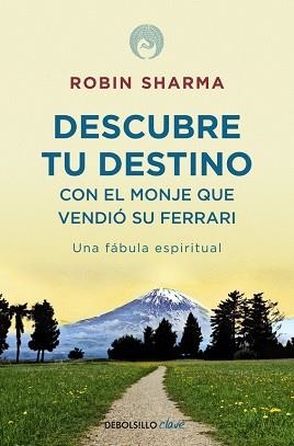 DESCUBRE TU DESTINO CON EL MONJE QUE VENDIO... (DBCLAVE) | 9788499086170 | SHARMA, ROBIN | Llibreria Aqualata | Comprar libros en catalán y castellano online | Comprar libros Igualada