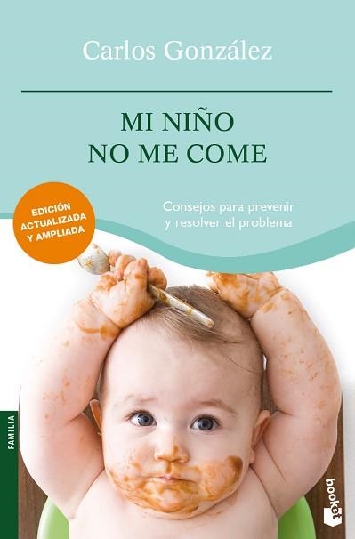 MI NIÑO NO ME COME (BOOKET 4056) | 9788484608479 | GONZALEZ, CARLOS | Llibreria Aqualata | Comprar llibres en català i castellà online | Comprar llibres Igualada