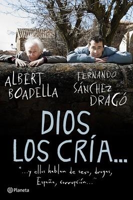 DIOS LOS CRIA Y ELLOS HABLAN DE SEXO, DROGAS, ETC | 9788408094579 | BOADELLA, ALBERT / SANCHEZ DRAGO, FERNANDO | Llibreria Aqualata | Comprar llibres en català i castellà online | Comprar llibres Igualada