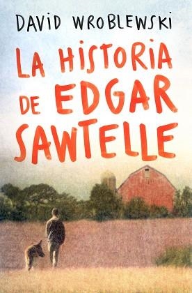 HISTORIA DE EDGAR SAWTELLE, LA | 9788408095347 | WROBLEWSKI, DAVID | Llibreria Aqualata | Comprar llibres en català i castellà online | Comprar llibres Igualada