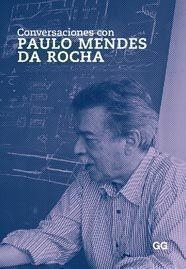 CONVERSACIONES CON PAULO MENDES DA ROCHA | 9788425223556 | Llibreria Aqualata | Comprar llibres en català i castellà online | Comprar llibres Igualada