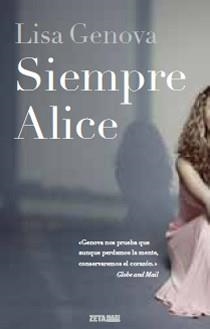 SIEMPRE ALICE (ZETA MAXI) | 9788498723953 | GENOVA, LISA | Llibreria Aqualata | Comprar llibres en català i castellà online | Comprar llibres Igualada