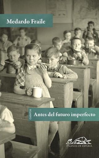 ANTES DEL FUTURO IMPERFECTO | 9788483930625 | FRAILE, MEDARDO | Llibreria Aqualata | Comprar llibres en català i castellà online | Comprar llibres Igualada