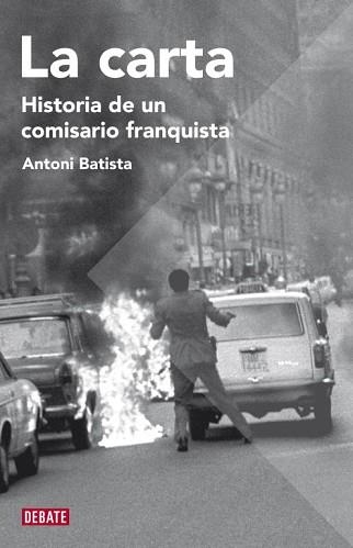 CARTA, LA. HISTORIA DE UN COMISARIO FRANQUISTA | 9788483068755 | BATISTA, ANTONI | Llibreria Aqualata | Comprar libros en catalán y castellano online | Comprar libros Igualada