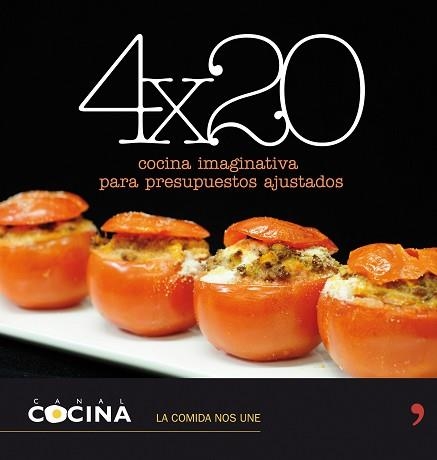 4X20. COCINA IMAGINATIVA PARA PRESUPUESTOS AJUSTADOS | 9788484608905 | CANAL COCINA | Llibreria Aqualata | Comprar llibres en català i castellà online | Comprar llibres Igualada