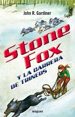 STONE FOX Y LA CARRERA DE TRINEOS | 9788427932630 | GARDINER, JOHN REYNOLDS | Llibreria Aqualata | Comprar llibres en català i castellà online | Comprar llibres Igualada