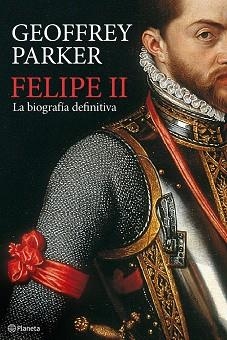 FELIPE II. LA BIOGRAFIA DEFINITIVA | 9788408094845 | PARKER, GEOFFREY | Llibreria Aqualata | Comprar libros en catalán y castellano online | Comprar libros Igualada