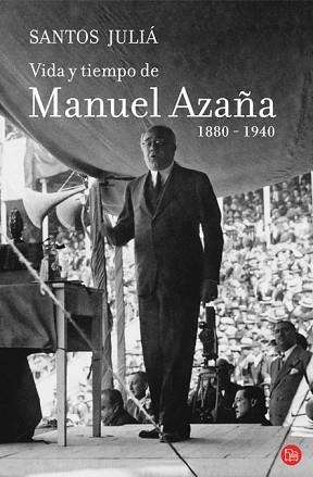 VIDA Y TIEMPO DE MANUEL AZAÑA (PDL 421/1) | 9788466324397 | JULIA, SANTOS | Llibreria Aqualata | Comprar llibres en català i castellà online | Comprar llibres Igualada