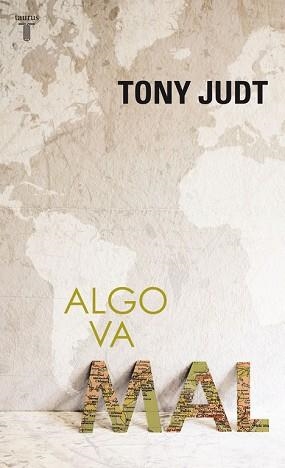 ALGO VA MAL | 9788430607969 | JUDT, TONY | Llibreria Aqualata | Comprar llibres en català i castellà online | Comprar llibres Igualada