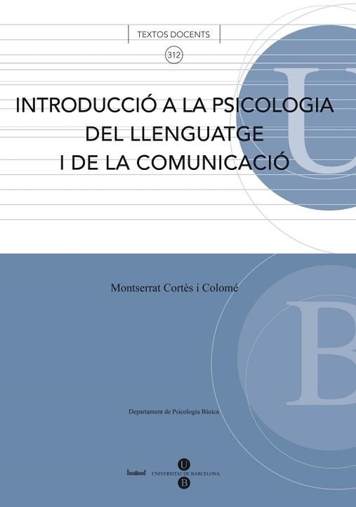 INTRODUCCIO A LA PSICOLOGIA DEL LLENGUATGE I LA COMUNICACIO | 9788447533237 | CORTES, MONTSERRAT | Llibreria Aqualata | Comprar llibres en català i castellà online | Comprar llibres Igualada