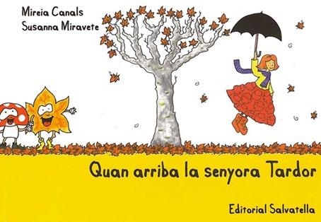 QUAN ARRIBA LA SENYORA TARDOR | 9788484125464 | CANASL, MIERIA / MIRAVETE, SUSANNA | Llibreria Aqualata | Comprar llibres en català i castellà online | Comprar llibres Igualada