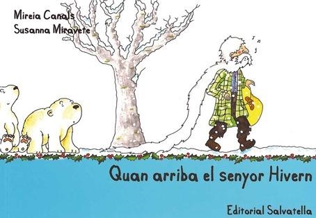 QUAN ARRIBA EL SENYOR HIVERN (LLETRA LLIGADA I LLETRA DE PAL | 9788484125471 | CANALS, MIREIA / MIRAVETE, SUSANNA | Llibreria Aqualata | Comprar llibres en català i castellà online | Comprar llibres Igualada