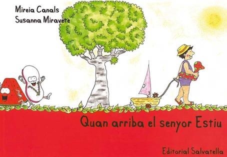 QUAN ARRIBA EL SENYOR ESTIU (LLETRA DE PAL I LLETRA LLIGADA) | 9788484125495 | CANALS, MIREIA / MIRAVETE, SUSANNA | Llibreria Aqualata | Comprar llibres en català i castellà online | Comprar llibres Igualada