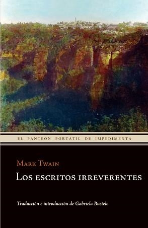 ESCRITOS IRREVERENTES, LOS | 9788415130024 | TWAIN, MARK | Llibreria Aqualata | Comprar llibres en català i castellà online | Comprar llibres Igualada