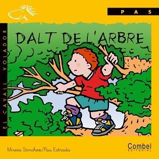 DALT DE L'ARBRE (CAVALL VOLADOR PAS) MANUSCRITA | 9788478644537 | SANCHEZ, MIREIA | Llibreria Aqualata | Comprar libros en catalán y castellano online | Comprar libros Igualada