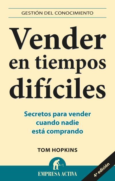 VENDER EN TIEMPOS DIFICILES (GESTION DEL CONOCIMIENTO) | 9788492452613 | HOPKINS, TOM | Llibreria Aqualata | Comprar llibres en català i castellà online | Comprar llibres Igualada