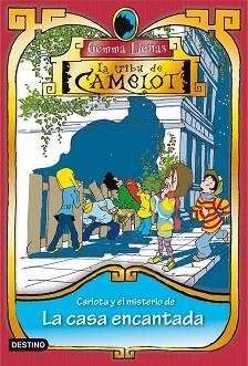 CARLOTA Y EL MISTERIO DE LA CASA ENCANTADA (TRIBU CAMELOT 4) | 9788408095842 | LIENAS, GEMMA | Llibreria Aqualata | Comprar llibres en català i castellà online | Comprar llibres Igualada