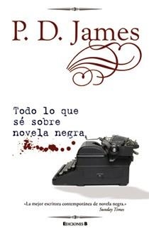 TODO LO QUE SE SOBRE LA NOVELA NEGRA | 9788466644426 | JAMES, P.D. | Llibreria Aqualata | Comprar llibres en català i castellà online | Comprar llibres Igualada