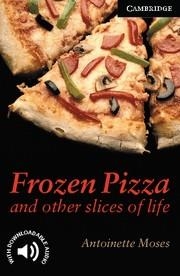 FROZEN PIZZA OF SLICES OF LIFE (LEVEL 6) | 9780521750783 | DE MOSES, ANTONIETTE | Llibreria Aqualata | Comprar llibres en català i castellà online | Comprar llibres Igualada