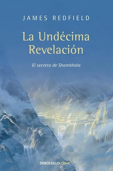 UNDECIMA REVELACION, LA (DEBOLSILLO CLAVE) | 9788499086903 | REDFIELD, JAMES | Llibreria Aqualata | Comprar libros en catalán y castellano online | Comprar libros Igualada