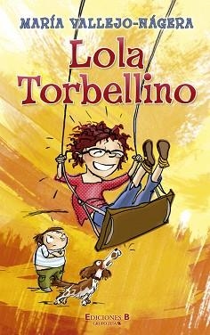 LOLA TORBELLINO | 9788466645355 | VALLEJO-NAGERA, MARIA | Llibreria Aqualata | Comprar llibres en català i castellà online | Comprar llibres Igualada