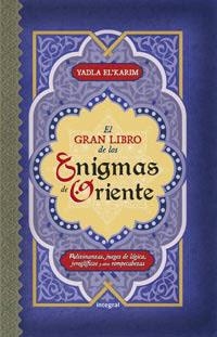 GRAN LIBRO DE LOS ENIGMAS DE ORIENTE, EL | 9788492981250 | EL'KARIM, YADLA | Llibreria Aqualata | Comprar llibres en català i castellà online | Comprar llibres Igualada