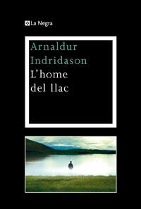 HOME DEL LLAC, L' (LA NEGRA 7) | 9788482649948 | INDRIDASON, ARNALDUR | Llibreria Aqualata | Comprar libros en catalán y castellano online | Comprar libros Igualada