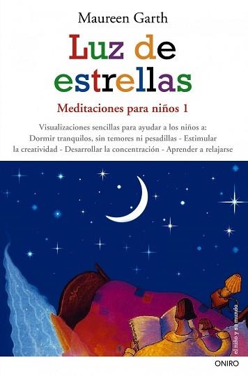 LUZ DE ESTRELLAS. MEDITACIONES PARA NIÑOS 1 | 9788497544894 | GARTH, MAUREEN | Llibreria Aqualata | Comprar libros en catalán y castellano online | Comprar libros Igualada