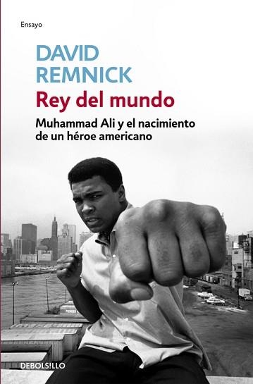 REY DEL MUNDO. MUHAMMAD ALI Y EL NACIMIENTO DE UN HEROE AMER | 9788499086606 | REMNICK, DAVID | Llibreria Aqualata | Comprar llibres en català i castellà online | Comprar llibres Igualada