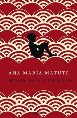 TODOS MIS CUENTOS (DEBOLSILLO TAPA DURA) | 9788499086095 | MATUTE, ANA MARIA | Llibreria Aqualata | Comprar libros en catalán y castellano online | Comprar libros Igualada