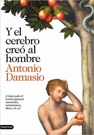 Y EL CEREBRO CREO AL HOMBRE | 9788423343058 | DAMASIO, ANTONIO | Llibreria Aqualata | Comprar libros en catalán y castellano online | Comprar libros Igualada