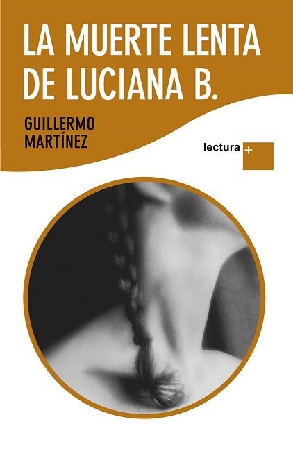 MUERTE LENTA DE LUCIANA B, LA (LECTURA +) | 9788423343164 | MARTINEZ, GUILLERMO | Llibreria Aqualata | Comprar libros en catalán y castellano online | Comprar libros Igualada