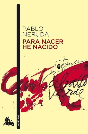 PARA NACER HE NACIDO (AUSTRAL NARRATIVA 679) | 9788432248245 | NERUDA, PABLO | Llibreria Aqualata | Comprar libros en catalán y castellano online | Comprar libros Igualada