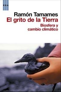 GRITO DE LA TIERRA, EL. BIOSFERA Y CAMBIO CLIMATICO | 9788498678550 | TAMAMES, RAMON | Llibreria Aqualata | Comprar llibres en català i castellà online | Comprar llibres Igualada