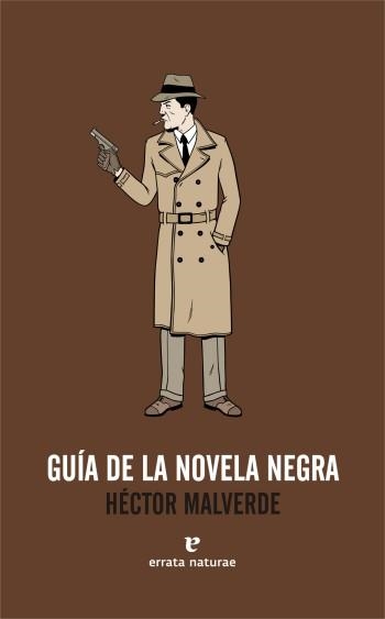 GUIA DE LA NOVELA NEGRA | 9788493788957 | MALVERDE, HECTOR | Llibreria Aqualata | Comprar llibres en català i castellà online | Comprar llibres Igualada