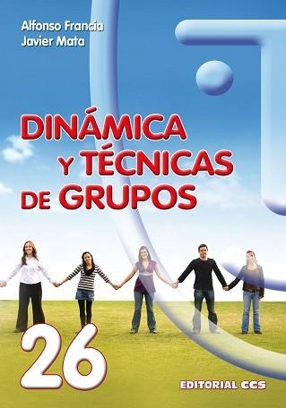 DINAMICA Y TECNICAS DE GRUPOS | 9788498422184 | FRANCIA, ALFONSO / MATA, JAVIER | Llibreria Aqualata | Comprar llibres en català i castellà online | Comprar llibres Igualada