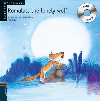 ROMULUS, THE LONELY WOLF (+ CD) (TALES OF THE OLD OAK) | 9788426377234 | ANTON, ROCIO / NUÑEZ, LOLA | Llibreria Aqualata | Comprar llibres en català i castellà online | Comprar llibres Igualada