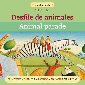 DESFILE DE ANIMALES (INGLES Y ESPAÑOL)(6 CUBOS APILABLES) | 9788426377135 | JAY, ALISON | Llibreria Aqualata | Comprar llibres en català i castellà online | Comprar llibres Igualada