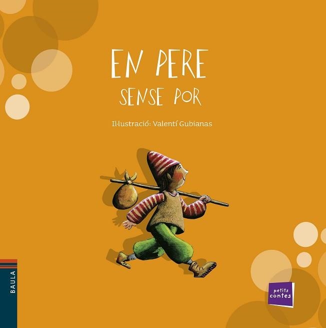 EN PERE SENSE POR (PETITS CONTES) | 9788447921294 | VALENTI GUBIANAS IL-LUSTRADOR | Llibreria Aqualata | Comprar llibres en català i castellà online | Comprar llibres Igualada