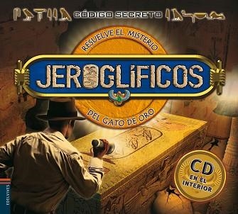 JEROGLIFICOS (CODIGO SECRETO) (+CD) | 9788426376756 | CALLERY, SEAN / ZIEWE, JURGEN (IL.LUSTRADOR) | Llibreria Aqualata | Comprar llibres en català i castellà online | Comprar llibres Igualada