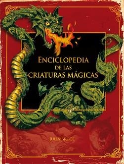 ENCICLOPEDIA DE LAS CRIATURAS MAGICAS | 9788467524468 | BRUCE, JULIA | Llibreria Aqualata | Comprar llibres en català i castellà online | Comprar llibres Igualada