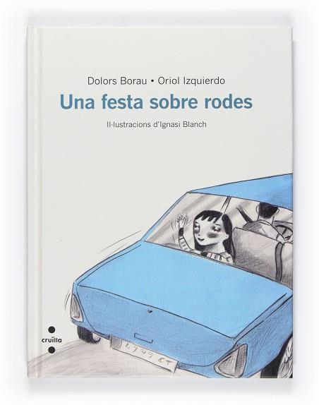 UNA FESTA SOBRE RODES | 9788466127103 | BORAU, DOLORS / IZQUIERDO, ORIOL | Llibreria Aqualata | Comprar llibres en català i castellà online | Comprar llibres Igualada