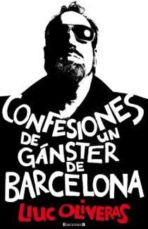 CONFESIONES DE UN GANGSTER DE BARCELONA (LA TRAMA) | 9788466645348 | OLIVERAS, LLUC | Llibreria Aqualata | Comprar llibres en català i castellà online | Comprar llibres Igualada