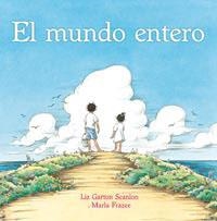 MUNDO ENTERO, EL (ALBUM IL·LUSTRAT) | 9788484882176 | GARTON, LIZ / FRAZZE, MARLA | Llibreria Aqualata | Comprar libros en catalán y castellano online | Comprar libros Igualada