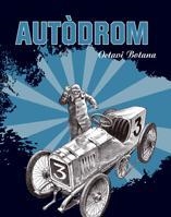 AUTODROM | 9788424633868 | BOTANA, OCTAVI | Llibreria Aqualata | Comprar llibres en català i castellà online | Comprar llibres Igualada