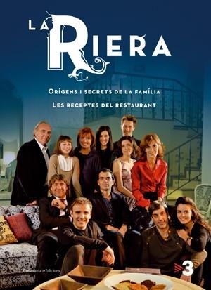 RIERA, LA. ORIGENS I SECRETS DE LA FAMILIA. RECEPTES | 9788497917513 | DIVERSOS, AUTORS | Llibreria Aqualata | Comprar llibres en català i castellà online | Comprar llibres Igualada