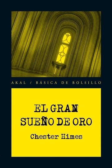 GRAN SUEÑO DE ORO, EL (BASICA DE BOLSILLO 218) | 9788446029168 | HIMES, CHESTER | Llibreria Aqualata | Comprar llibres en català i castellà online | Comprar llibres Igualada