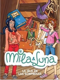 MILA Y LUNA 12. LA ISLA DE LAS SORPRESAS | 9788484416647 | BAT, PRUNELLA | Llibreria Aqualata | Comprar llibres en català i castellà online | Comprar llibres Igualada