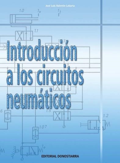 INTRODUCCION A LOS CIRCUITOS NEUMATICOS | 9788470633935 | VALENTIN LABARTA, JOSE LUIS | Llibreria Aqualata | Comprar llibres en català i castellà online | Comprar llibres Igualada